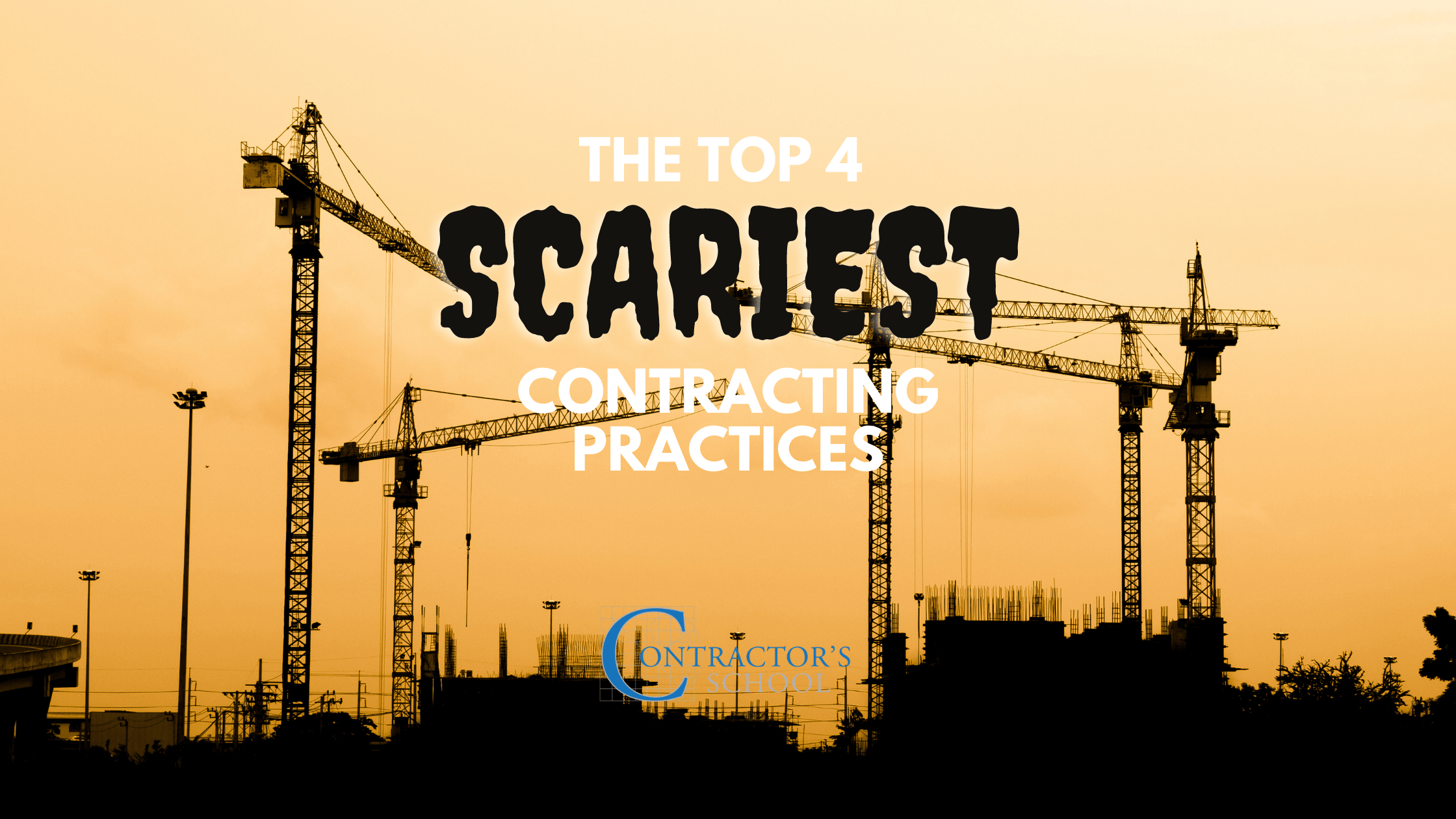 Copy of The Top 4 Scariest Contracting Practices